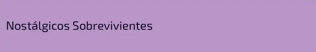 Nostálgicos Sobrevivientes